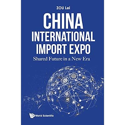 China International Import Expo: Shared Future In A New Era