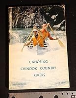 Canoeing Chinook Country Rivers B000J0TDNQ Book Cover