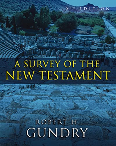 A Survey of the New Testament: 5th Edition