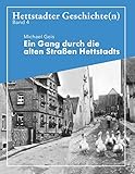  Ein Gang durch die alten Straße Hettstadts: Hettstadter Geschichte(n) 4