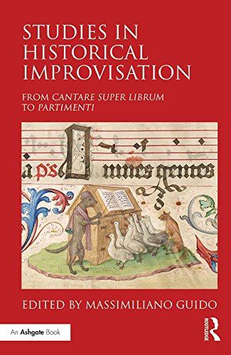 Studies in Historical Improvisation: From Cantare super Librum to Partimenti