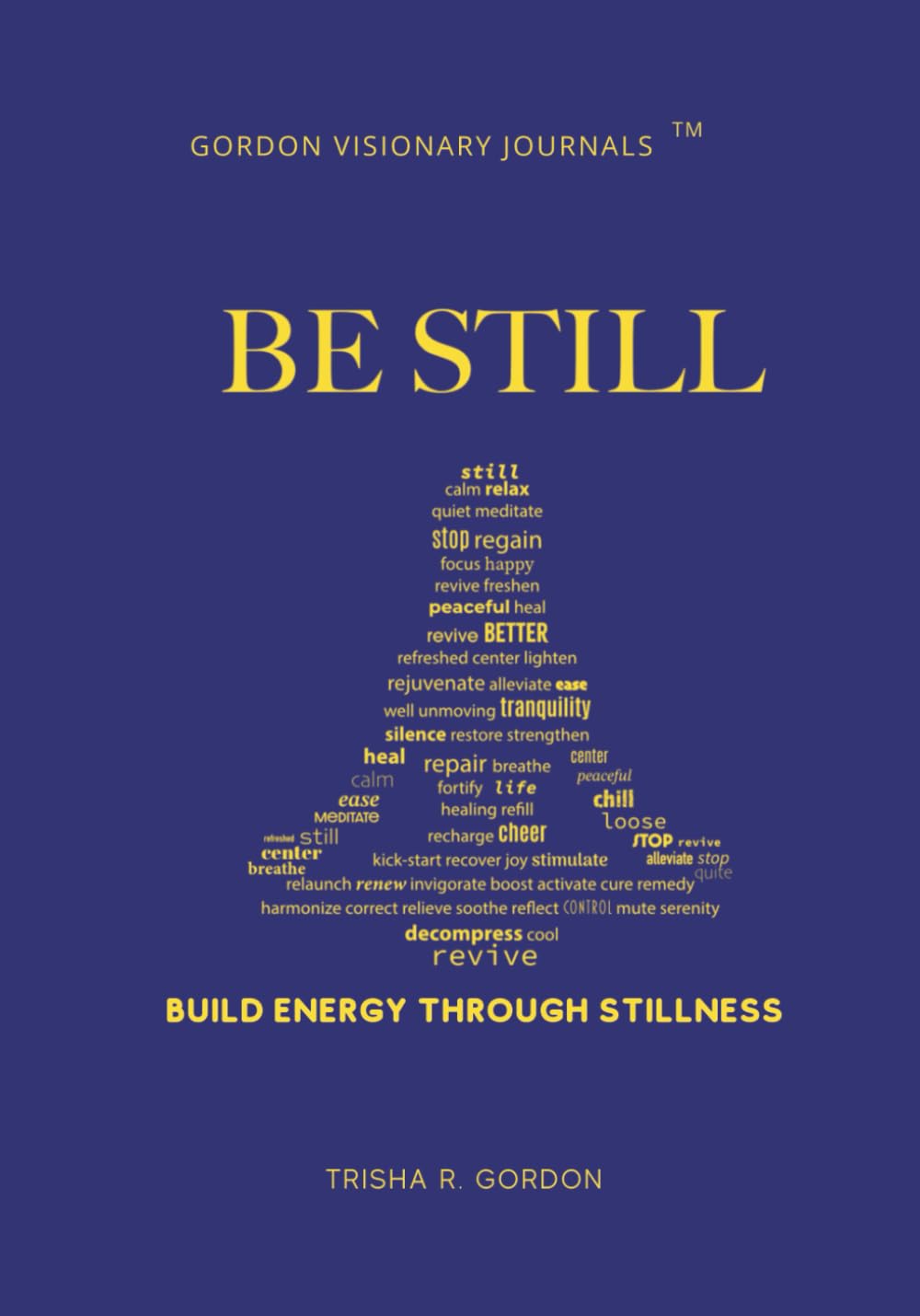 BE Still: Build Energy Through Stillness