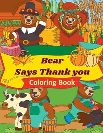 Bear Says Thank You Coloring Book: Bear Coloring Book For Kids And ...