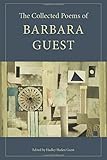 The Collected Poems of Barbara Guest (Wesleyan Poetry Series)