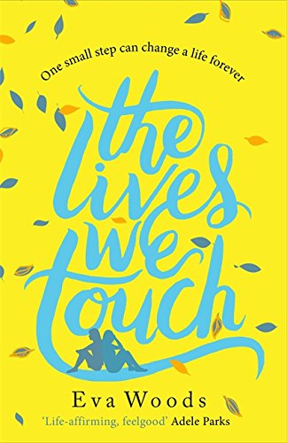 The Lives We Touch: The unmissable, uplifting read...