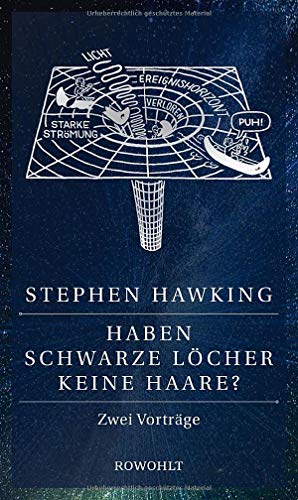 Haben Schwarze Löcher keine Haare?: Zwei Vorträge Haben Schwarze Löcher keine Haare?: Zwei Vorträge