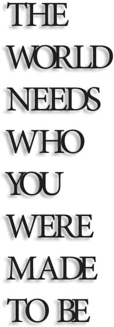 Custom The World Needs Who You Were Made To Be, Metal Sign Custom Monogram Letter Wall Decor Home Plaque Garden Hanger Made In USA Housewarming Gift Weather-Proof