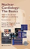 Nuclear Cardiology, The Basics: How to Set Up and Maintain a Laboratory (Contemporary Cardiology)