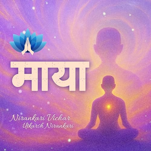 MAYA || Nirankari Vichar by Utkarsh Nirankari