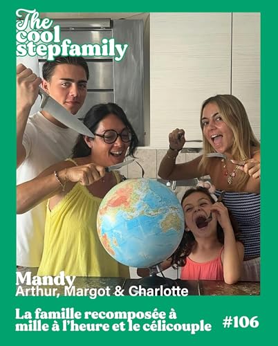 Mandy, La famille recompos&eacute;e &agrave; mille &agrave; l'heure et le c&eacute;licouple [&Eacute;P. 106]