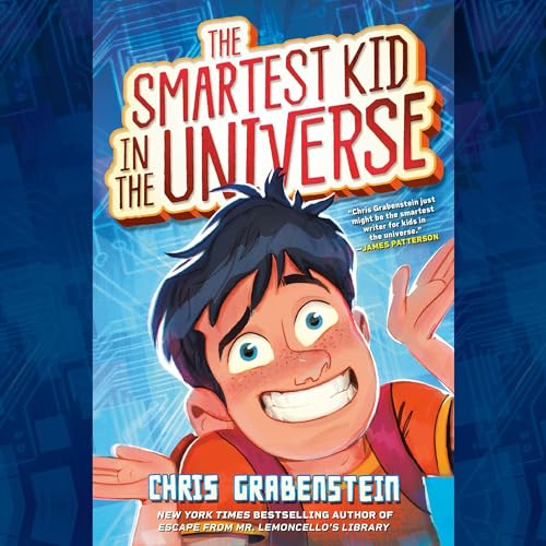 The Smartest Kid in the Universe by Chris Grabenstein episode artwork
