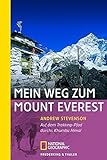 Mein Weg zum Mount Everest: Auf dem Trekking-Pfad durchs Khumbu Himal (National Geographic Taschenbuch, Band 40314) - Andrew Stevenson 