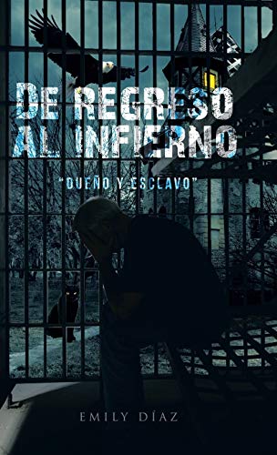 De regreso al infierno "dueño y esclavo" (Spanish Edition)