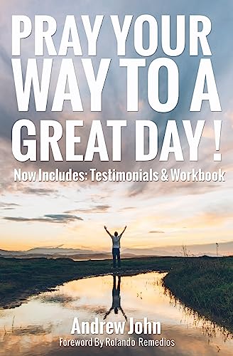 Pray Your Way To A Great Day: 5 simple tips on HOW TO PRAY when your starting your day