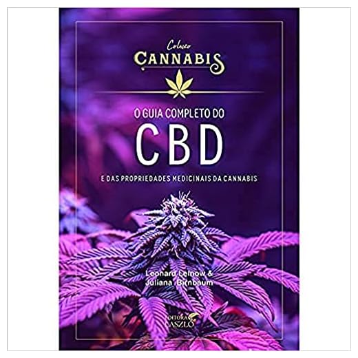 O Guia Completo do CBD e das Propriedades Medicinais da Cannabis