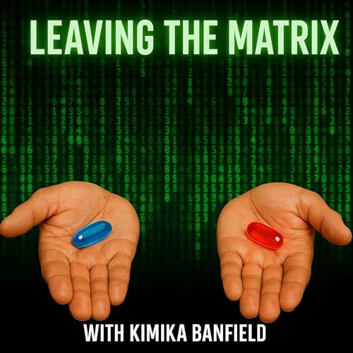 Escaping the Matrix: Autism, ADHD & Burnout with Kimika Banfield