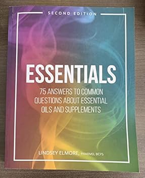 Paperback Essentials: 75 Answers to Common Questions About Essential Oils and Supplements Book