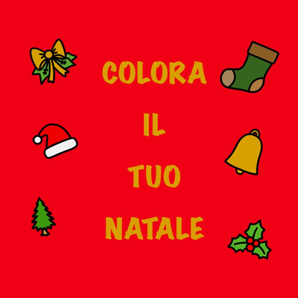 COLORA IL TUO NATALE: Benvenuti nel magico mondo del Natale
