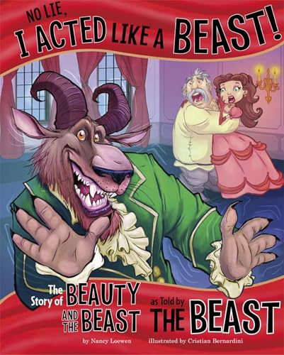No Lie, I Acted Like a Beast!: The Story of Beauty and the Beast as Told by the Beast (Other Side of the Story) (The Other Side of the Story)