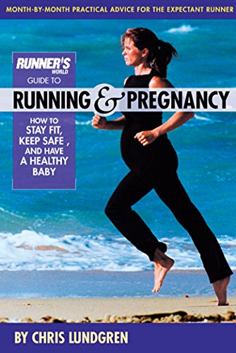 Télécharger Runner's World Guide to Running & Pregnancy: How to Stay Fit, Keep Safe, and Have a Healthy Baby Gratuit