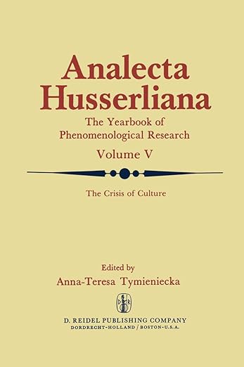 The Crisis of Culture: Steps to Reopen the Phenomenological Investigation of Man