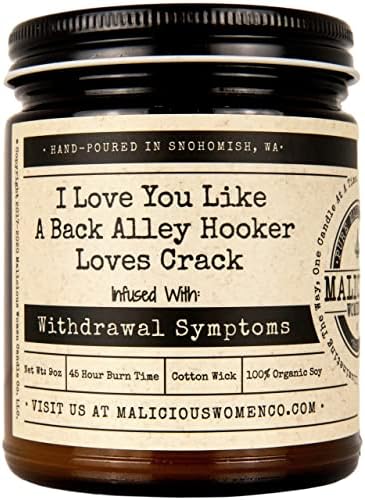 Malicious Women Candle Co - I Love You Like A Back Alley Hooker Loves Crack, Cotton Candy & Pine Infused with Withdrawal Symptoms, All-Natural Soy Candle, 9 oz