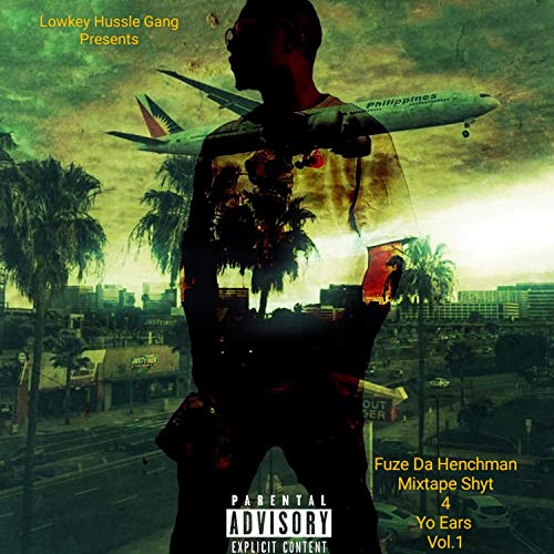 Mixtape Shyt 4 Yo Ears vol.1 [Explicit]