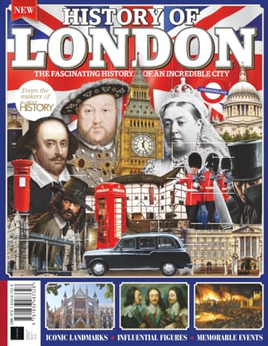 All About History Book of London: The Fascinating History Of An Incredible City