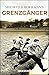 Produktbild Grenzgänger: Roman. Die Geschichte einer verlorenen deutschen Kindheit