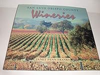 San Luis Obispo County Wineries 193040137X Book Cover