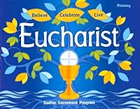 Believe Celebrate Live: Eucharist Student Book 0821531123 Book Cover