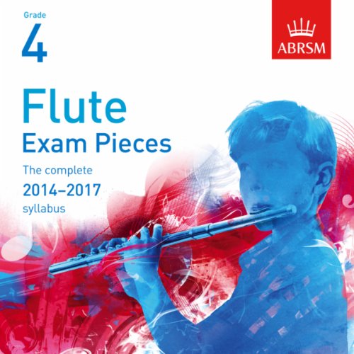 Play Flute Exam Pieces 2014 2017, ABRSM Grade 4 by VARIOUS ARTISTS on