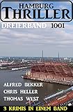 Hamburg Thriller Dreierband 1001 - 3 Krimis in einem Band