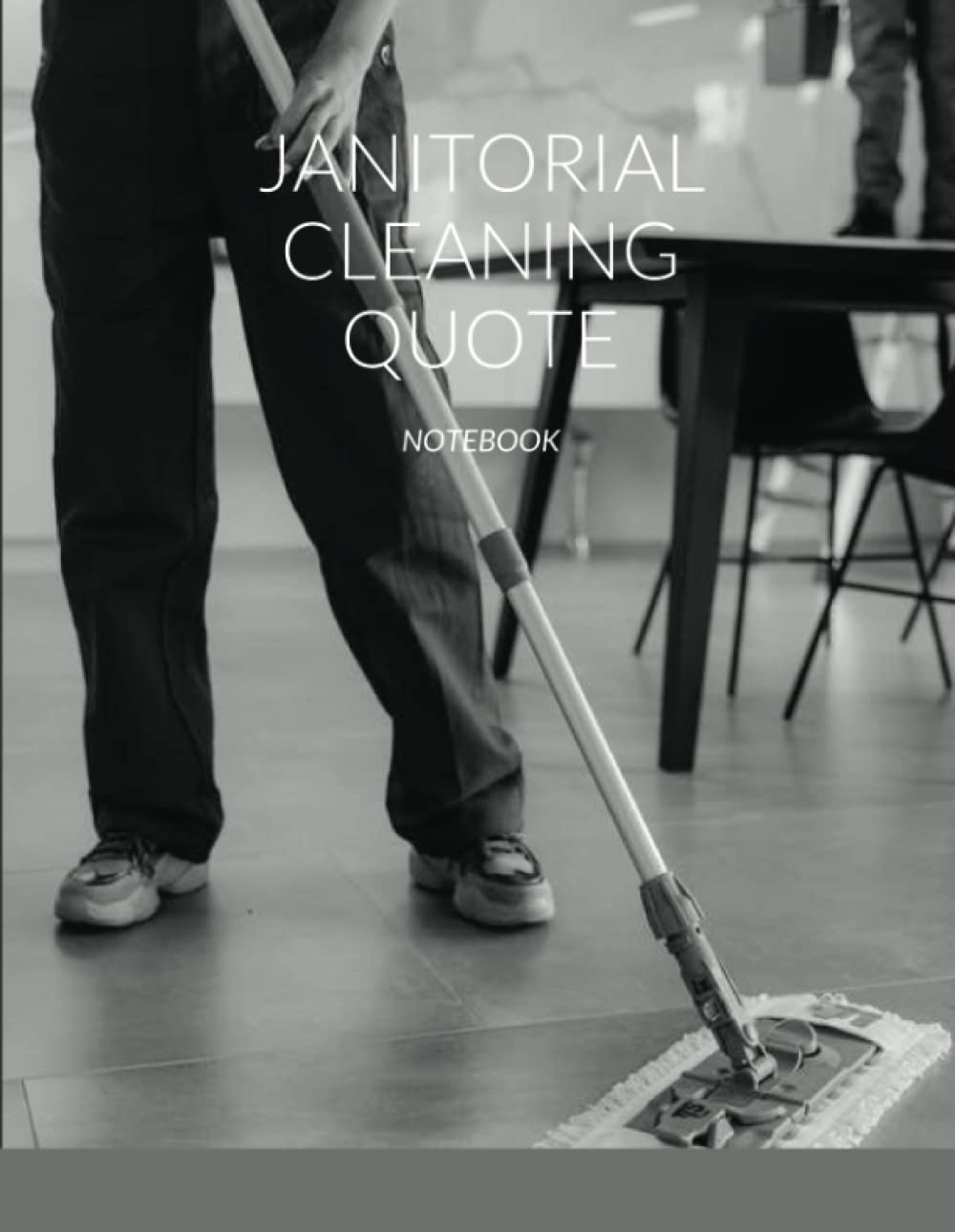 JANITORIAL CLEANING QUOTE: NOTEBOOK