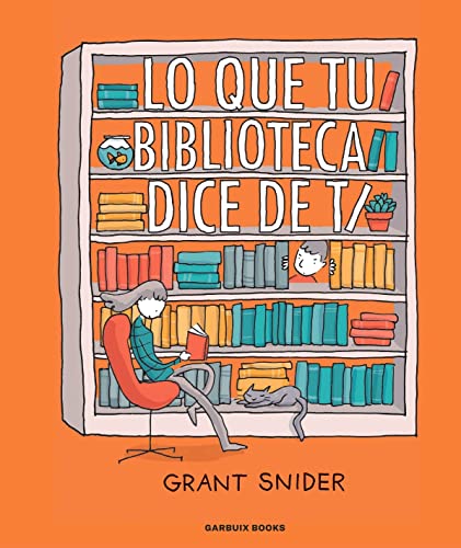 Lo que tu biblioteca dice de ti (SIN COLECCION)