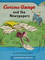 Curious George and the Newspapers 0547017464 Book Cover