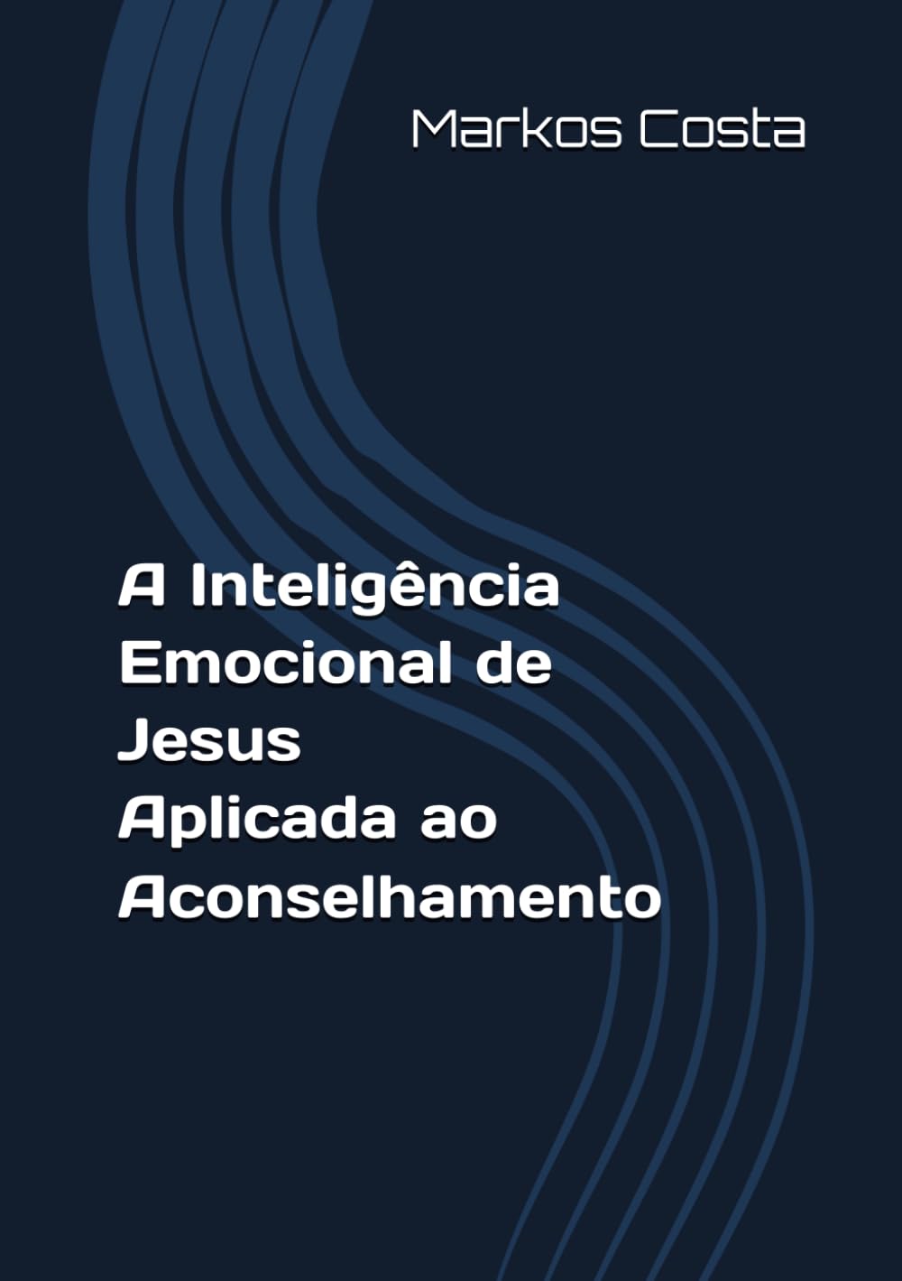 A Inteligência Emocional de Jesus Aplicada ao Aconselhamento