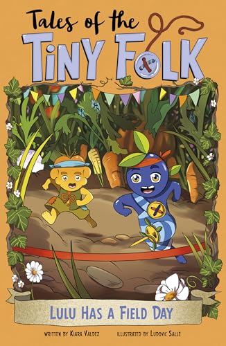 Tales of the Tiny Folk: Lulu Has a Field Day