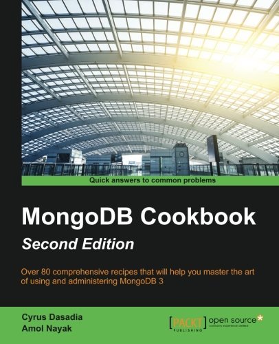 MongoDB Cookbook - Second Edition by Cyrus Dasadia (2016-01-13)