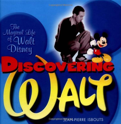 Amazon | Discovering Walt: The Magical Life of Walt Disney | Isbouts ...