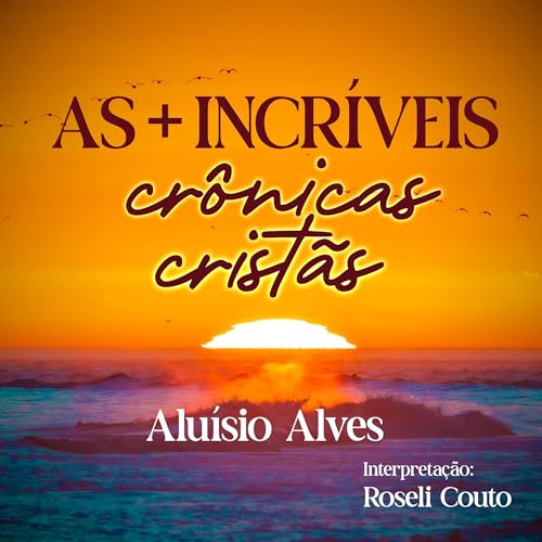 『As + Incríveis Crônicas Cristãs (Portuguese Edition)』のカバーアート