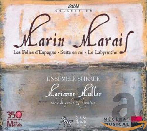 Marin Marais: Les Folies d'Espagne [Audio CD] Ensemble Spirale; Marianne Muller, conductor; Marin Marais: Les Folies d'Espagne: Suite in E minor and The Labyrinth
