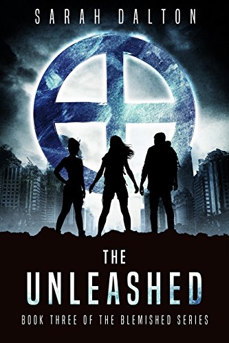 The Unleashed Blemished Series Book 3 Kindle Edition By Dalton Sarah Children Kindle Ebooks Amazon Com