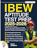 IBEW Aptitude Test Prep: A 2-Week Exam Guide to Secure Your IBEW Apprenticeship With 4 Realistic Practice Test Questions & Detailed Answer Explanations