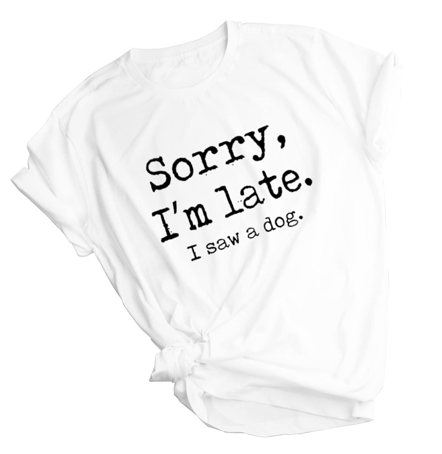 Funny Sorry Im Late I Saw A Dog T-Shirt, I Love My Dog, Dog Mom Shirt, Dog Mama Shirt, Dog Shirt, Funny Dog Shirt,