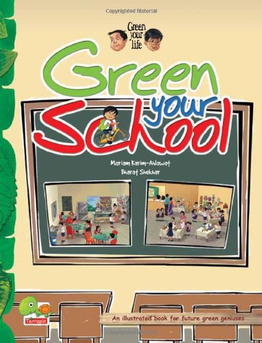 Green your life: Green Your School (An Illustrated Book for Future