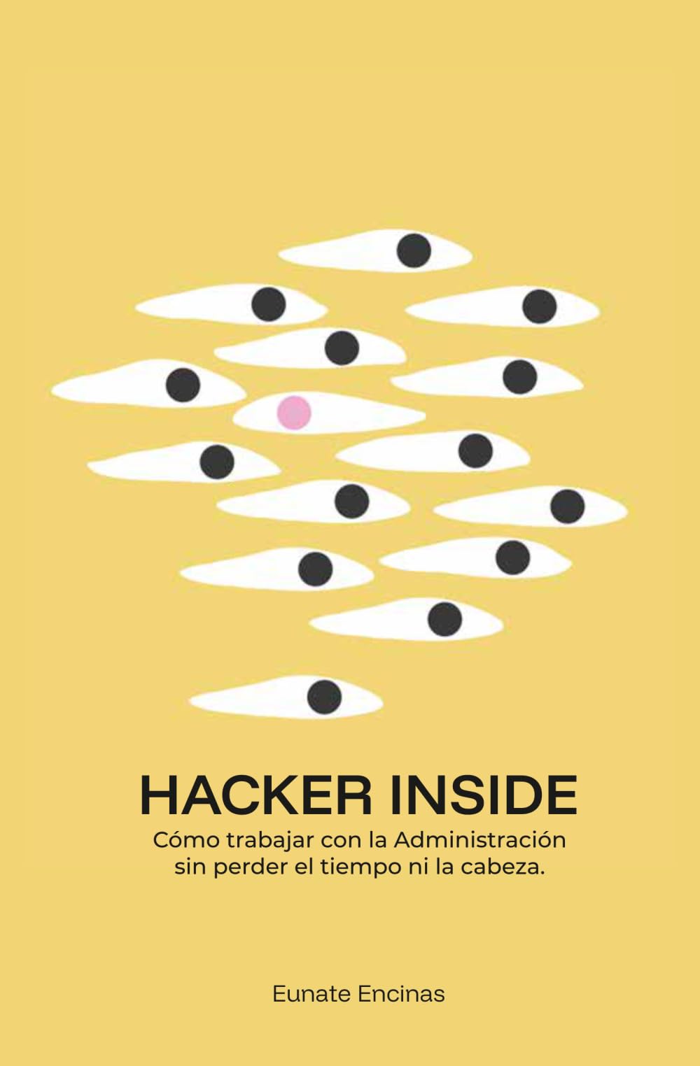 Hacker Inside: Cómo trabajar con la Administración sin perder el tiempo ni la cabeza