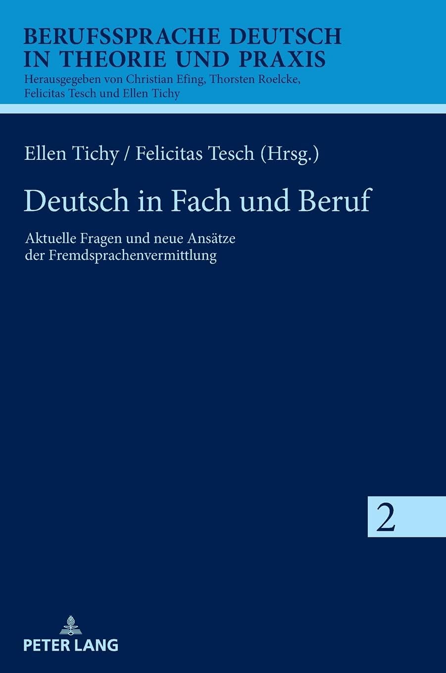 Deutsch in Fach und Beruf: Aktuelle Fragen und neue Ansaetze der Fremdsprache