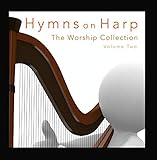 Hymns on Harp - The Worship Collection, Vol. 2
