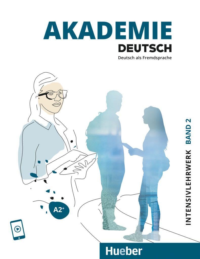 Akademie Deutsch: Intensivlehrwerk Band 2 A2+ mit Audios online